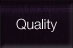 Quality